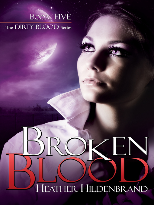 Title details for Broken Blood by Heather Hildenbrand - Available